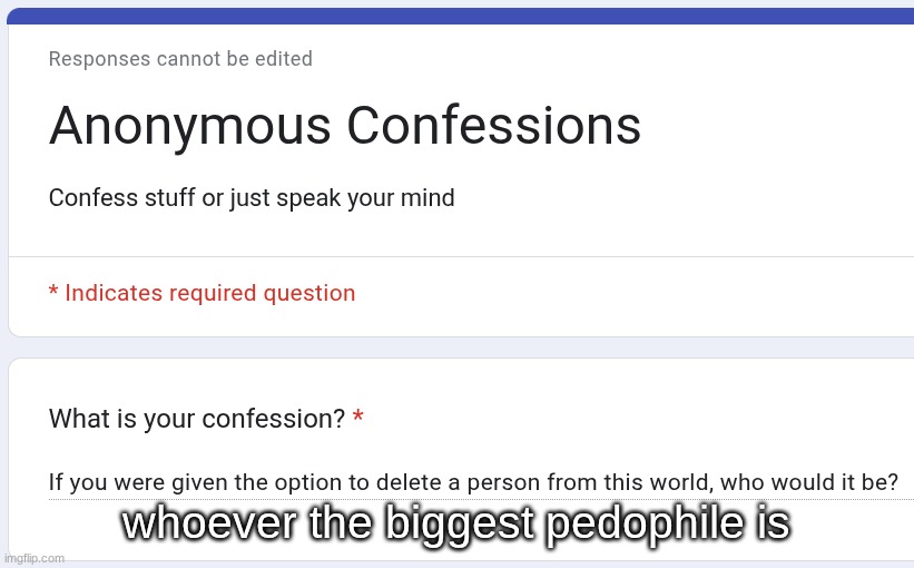 whoever the biggest pedophile is | made w/ Imgflip meme maker