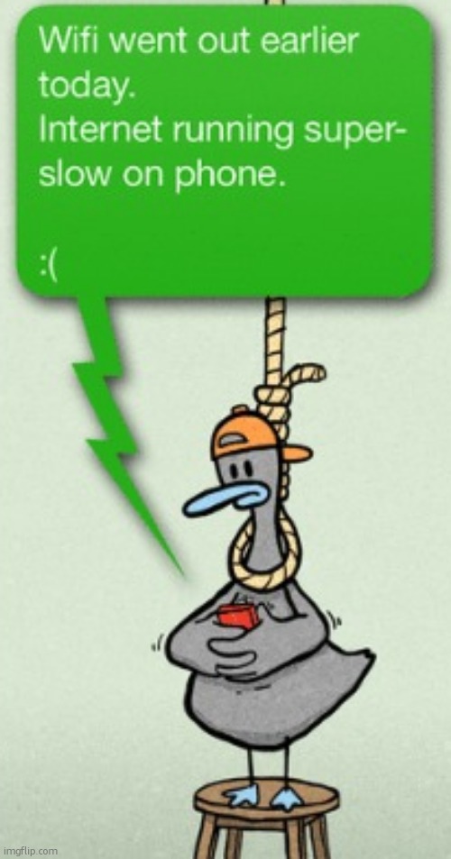 internet out | image tagged in internet out | made w/ Imgflip meme maker