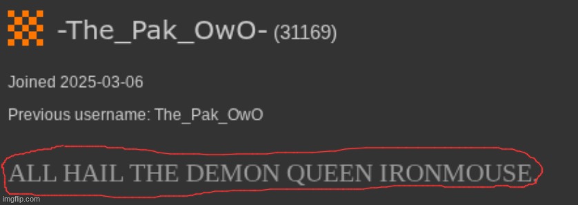 Evidence #2. Mentions a music artist by the name of "IRONMOUSE". Could just be a superfan, but suspicious. | made w/ Imgflip meme maker