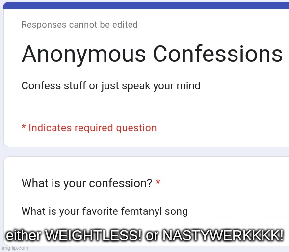 honorable mention to WORLDWID3! | either WEIGHTLESS! or NASTYWERKKKK! | made w/ Imgflip meme maker