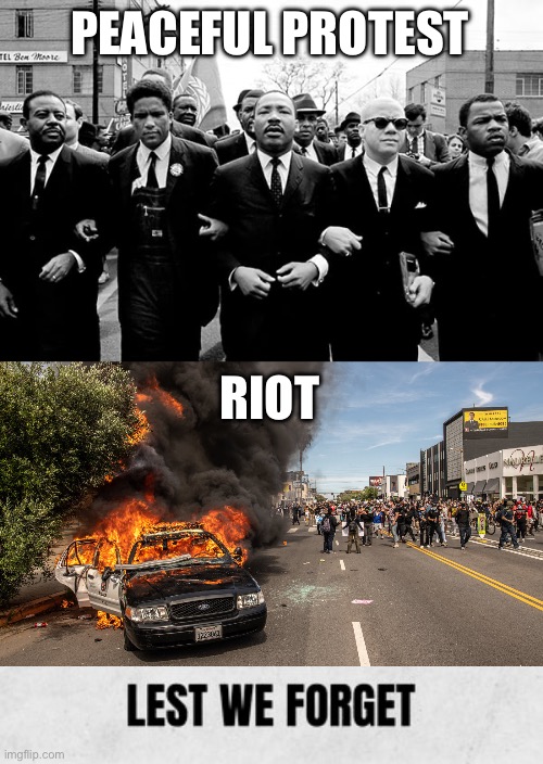 PEACEFUL PROTEST; RIOT | made w/ Imgflip meme maker