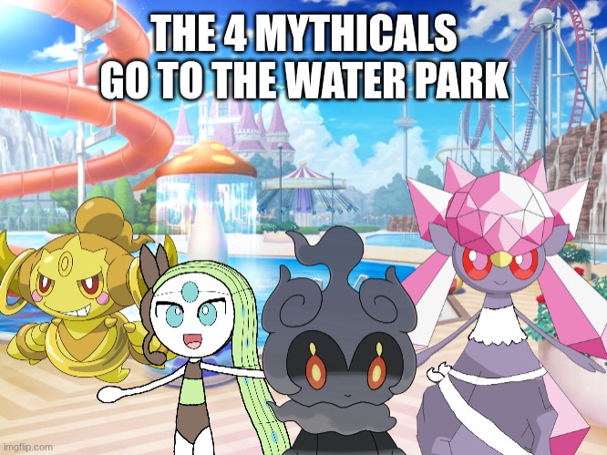 The 4 Mythicals Summer Special part 1.mp3 | image tagged in the 4 mythicals,roleplaying | made w/ Imgflip meme maker