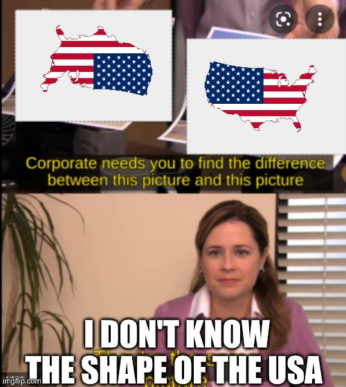 tell me the difference | I DON'T KNOW THE SHAPE OF THE USA | image tagged in tell me the difference | made w/ Imgflip meme maker