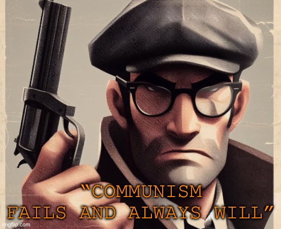 “COMMUNISM FAILS AND ALWAYS WILL” | made w/ Imgflip meme maker