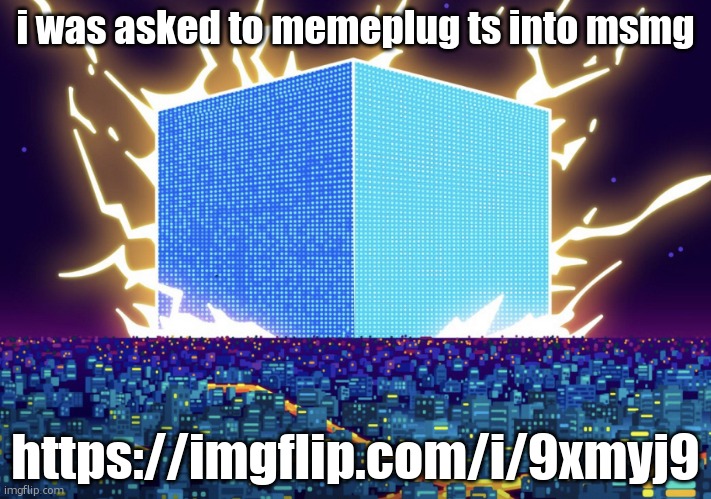 G | i was asked to memeplug ts into msmg; https://imgflip.com/i/9xmyj9 | image tagged in g | made w/ Imgflip meme maker