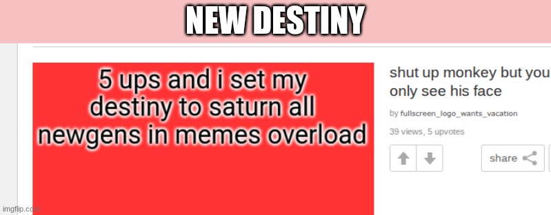 i have to do it now, see you there | NEW DESTINY | made w/ Imgflip meme maker