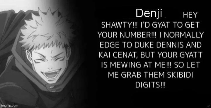 Skibidi Rizz quotes | Denji | image tagged in skibidi rizz quotes | made w/ Imgflip meme maker