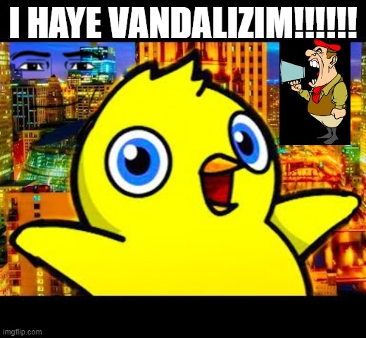 HELEDAHHELEDAHWHEREWXZEKDSIDIDPEO!!! | I HAYE VANDALIZIM!!!!!! | image tagged in duck life | made w/ Imgflip meme maker
