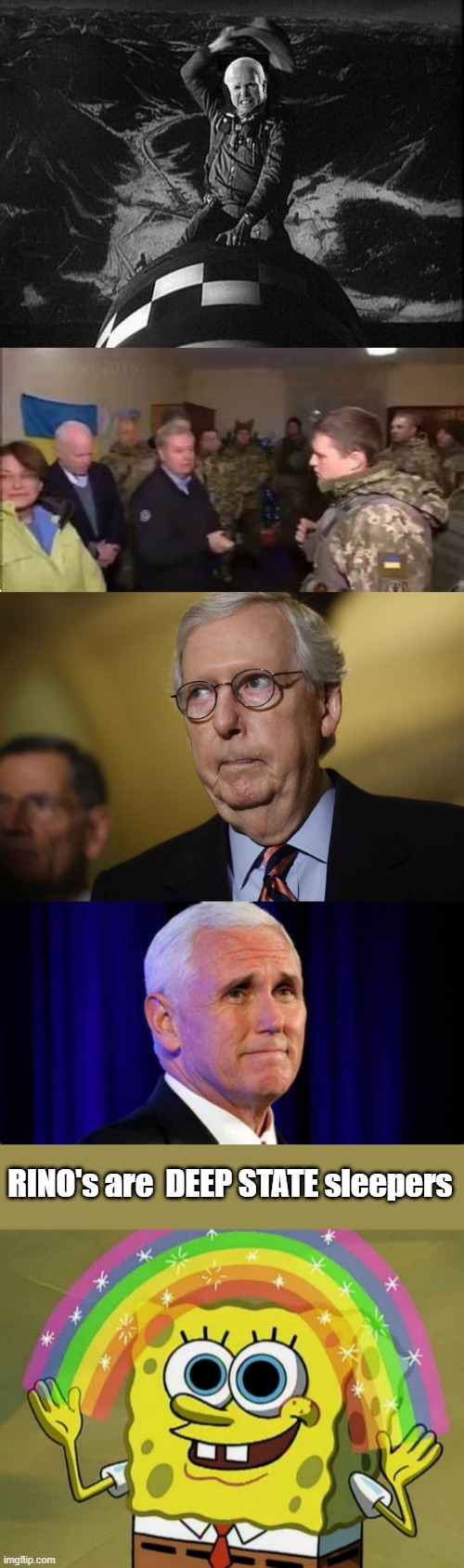 Sponge Bob is smarter then most pepole. Don't get mad. | RINO's are  DEEP STATE sleepers | image tagged in memes,imagination spongebob | made w/ Imgflip meme maker