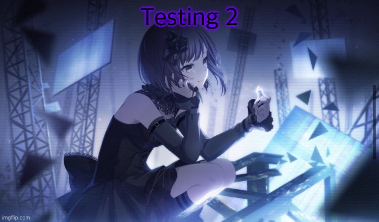 ENA Project Sekai Template | Testing 2 | image tagged in ena project sekai template | made w/ Imgflip meme maker