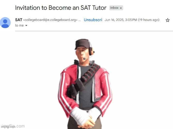 How it feels to have a 1460 SAT score | image tagged in scout drip | made w/ Imgflip meme maker