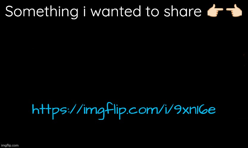 Don't judge me , ALSO THE LINK ISN'T STRAIGHT | Something i wanted to share 👉🏻👈🏻; https://imgflip.com/i/9xn16e | image tagged in the blue | made w/ Imgflip meme maker