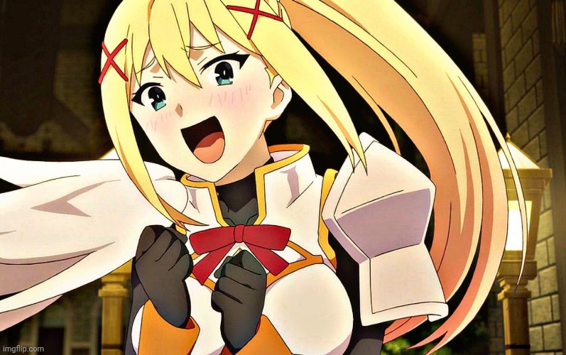 Darkness Konosuba | image tagged in darkness konosuba | made w/ Imgflip meme maker