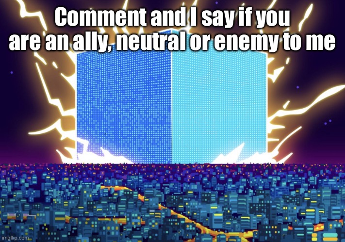 G | Comment and I say if you are an ally, neutral or enemy to me | image tagged in g | made w/ Imgflip meme maker