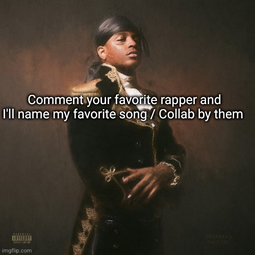 I'ma check on everyone | Comment your favorite rapper and I'll name my favorite song / Collab by them | image tagged in respective ski mask the slump god,rappers,rap,music,rate,songs | made w/ Imgflip meme maker