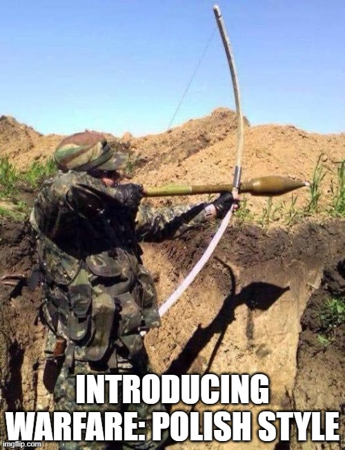 Launch Your RPG | INTRODUCING WARFARE: POLISH STYLE | image tagged in polish,funny,meme | made w/ Imgflip meme maker