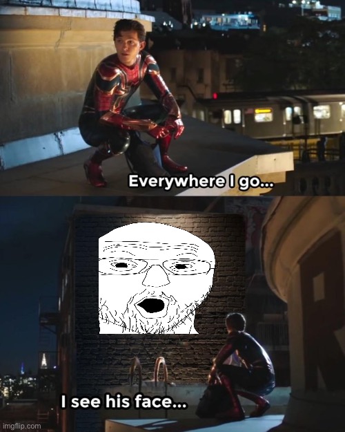 Why is there so many fucking soyjacks | image tagged in everywhere i go i see his face | made w/ Imgflip meme maker