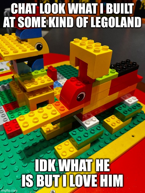 His name is Gerald | CHAT LOOK WHAT I BUILT AT SOME KIND OF LEGOLAND; IDK WHAT HE IS BUT I LOVE HIM | made w/ Imgflip meme maker