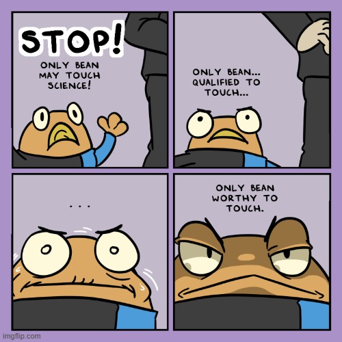 image tagged in stars,bean,stop,touch,science,worthy | made w/ Imgflip meme maker