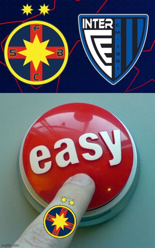 FCSB - Inter Club d'Escaldes in the Champions League, first qualifying round. | image tagged in the easy button,fcsb,champions league,football,soccer,memes | made w/ Imgflip meme maker