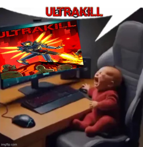 ULTRAKILL | image tagged in anogos,ultrakill | made w/ Imgflip meme maker