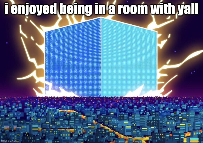 G | i enjoyed being in a room with yall | image tagged in g | made w/ Imgflip meme maker