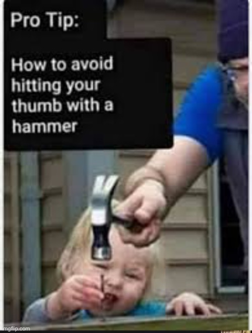Pro tip! | made w/ Imgflip meme maker