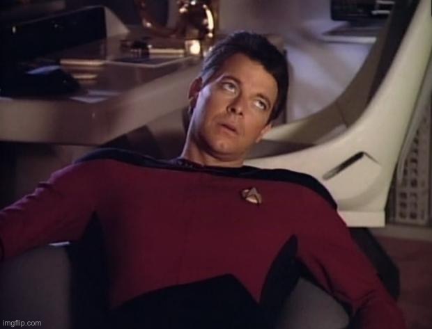 riker eye roll | image tagged in riker eye roll | made w/ Imgflip meme maker