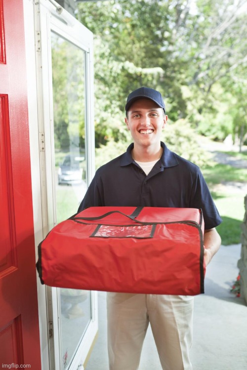 Pizza Delivery Guy | image tagged in pizza delivery guy | made w/ Imgflip meme maker
