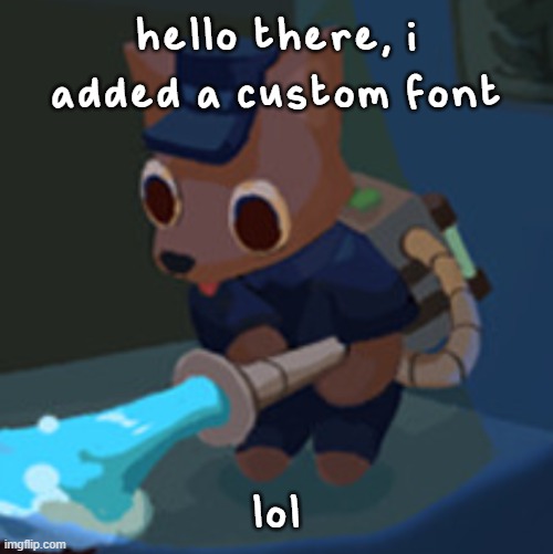 The Werecleaner | hello there, i added a custom font; lol | image tagged in the werecleaner | made w/ Imgflip meme maker
