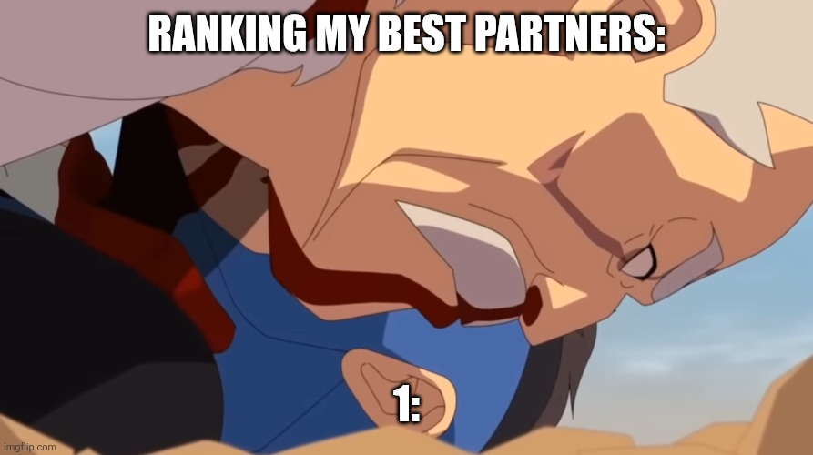 I am so lonely | RANKING MY BEST PARTNERS:; 1: | image tagged in i am so lonely | made w/ Imgflip meme maker