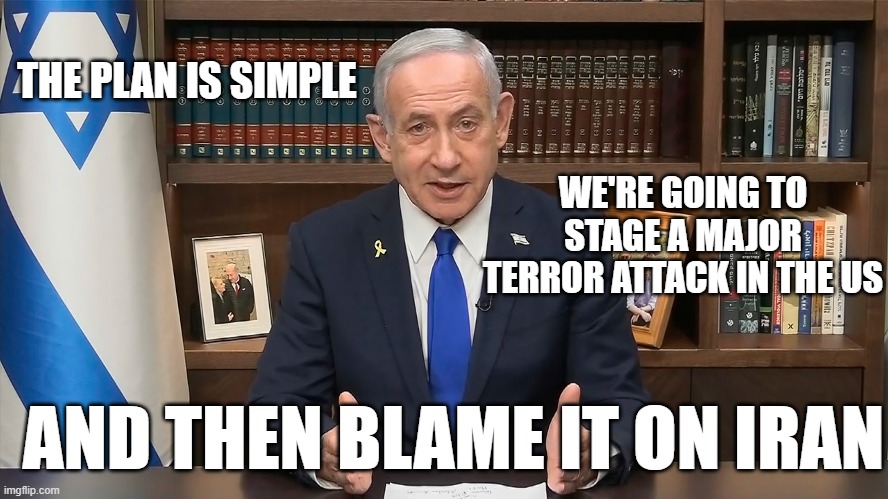 With help from the Saudis | THE PLAN IS SIMPLE; WE'RE GOING TO STAGE A MAJOR TERROR ATTACK IN THE US; AND THEN BLAME IT ON IRAN | image tagged in maga,terrorists,incoming | made w/ Imgflip meme maker