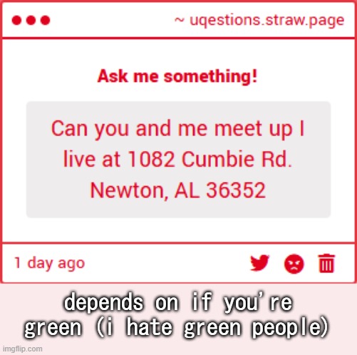 depends on if you're green (i hate green people) | made w/ Imgflip meme maker