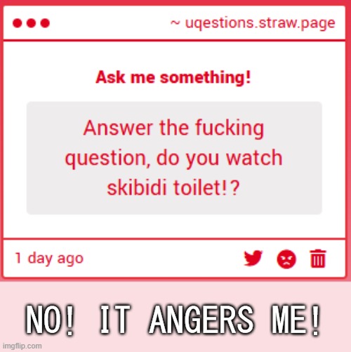 NO! IT ANGERS ME! | made w/ Imgflip meme maker