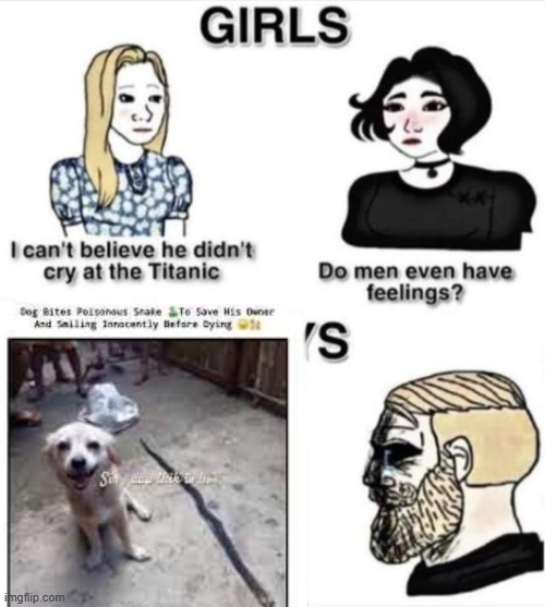 Do men even have feelings | image tagged in do men even have feelings | made w/ Imgflip meme maker