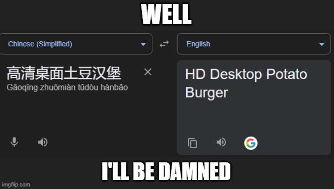 WELL I'LL BE DAMNED | made w/ Imgflip meme maker