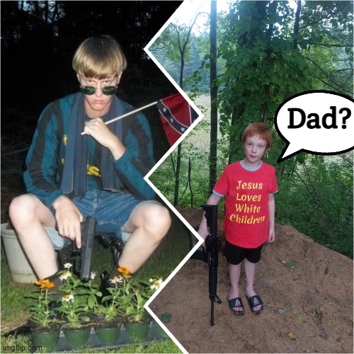 Dylann Roof and Zayden West | Dad? | image tagged in dylann roof and zayden west | made w/ Imgflip meme maker