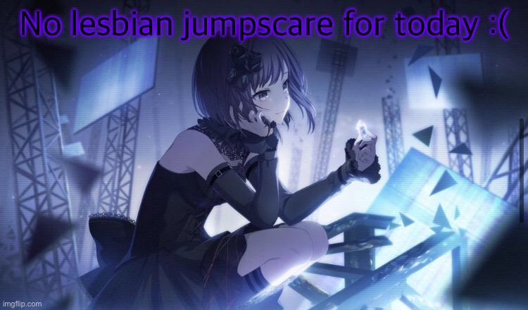 ENA Project Sekai Template | No lesbian jumpscare for today :( | image tagged in ena project sekai template,lesbian jumpscare | made w/ Imgflip meme maker