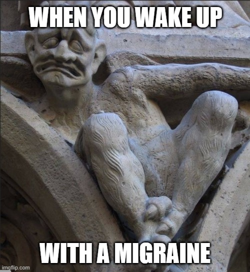Migraine devil | WHEN YOU WAKE UP; WITH A MIGRAINE | image tagged in migraine,devil,funny | made w/ Imgflip meme maker