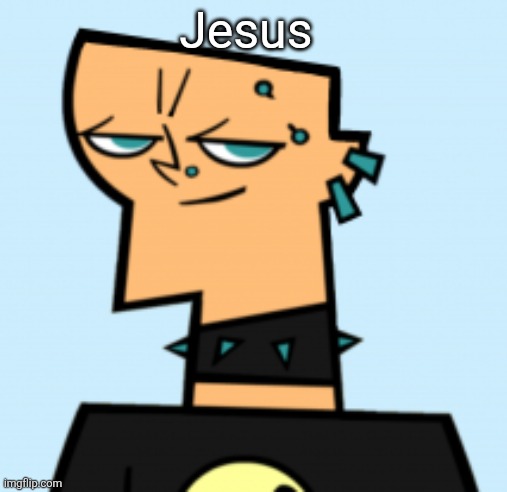 duncan | Jesus | image tagged in duncan | made w/ Imgflip meme maker