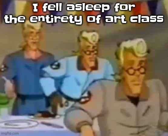 mitosis | I fell asleep for the entirety of art class | image tagged in mitosis | made w/ Imgflip meme maker