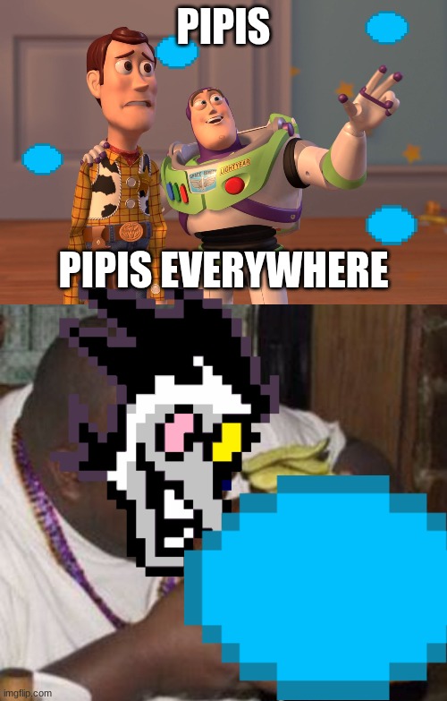 That one attack in the Spamton NEO fight be like... | PIPIS; PIPIS EVERYWHERE | image tagged in memes,x x everywhere,weird-fat-man-eating-burger,deltarune,spamton | made w/ Imgflip meme maker
