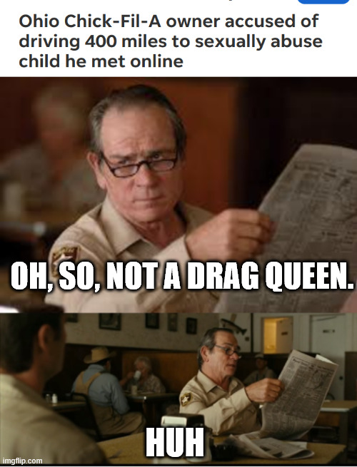 OH, SO, NOT A DRAG QUEEN. HUH | image tagged in tommy explains | made w/ Imgflip meme maker