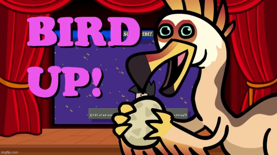 Bird Up! | image tagged in bird up | made w/ Imgflip meme maker