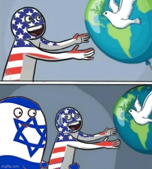 Running away balloon | image tagged in america,israel,conflict,world peace,running away balloon | made w/ Imgflip meme maker