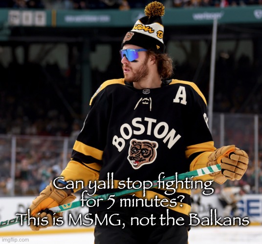 Oy vey | Can yall stop fighting for 5 minutes?
This is MSMG, not the Balkans | image tagged in pasta | made w/ Imgflip meme maker