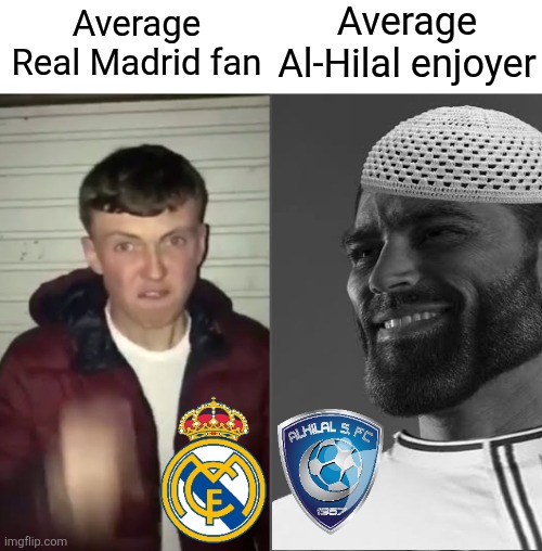 Real Madrid 1-1 Al-Hilal Saudi FC | Average Al-Hilal enjoyer; Average Real Madrid fan | image tagged in average fan vs average enjoyer,real madrid,al hilal,club world cup,soccer,sports | made w/ Imgflip meme maker