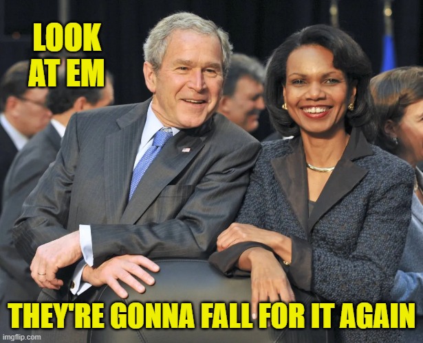 LOOK AT EM THEY'RE GONNA FALL FOR IT AGAIN | made w/ Imgflip meme maker