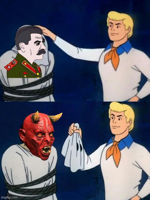 Stalin is devil | image tagged in scooby doo mask reveal,stalin,devil | made w/ Imgflip meme maker