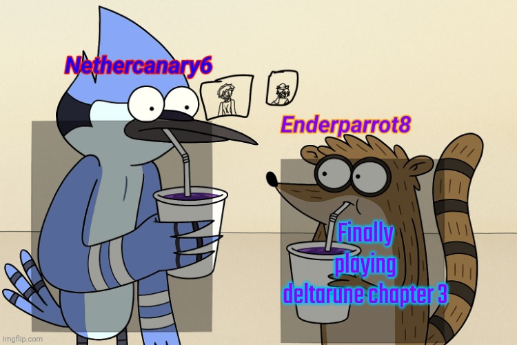 ender and nether regular lean temp | Finally playing deltarune chapter 3 | image tagged in ender and nether regular lean temp | made w/ Imgflip meme maker
